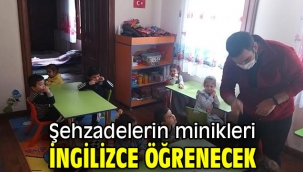 Şehzadelerin minikleri ingilizce öğrenecek