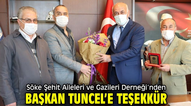 Söke Şehit Aileleri ve Gazileri Derneği'nden Başkan Tuncel'e Teşekkür