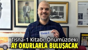Tisna-1 Kitabı, Önümüzdeki Ay Okurlarla Buluşacak
