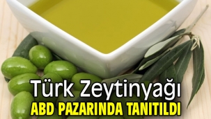 Türk Zeytinyağı ABD Pazarında Tanıtıldı