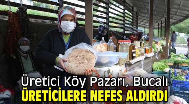 Üretici Köy Pazarı, Bucalı üreticilere nefes aldırdı