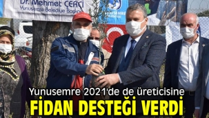 Yunusemre 2021'de de üreticisine fidan desteği verdi