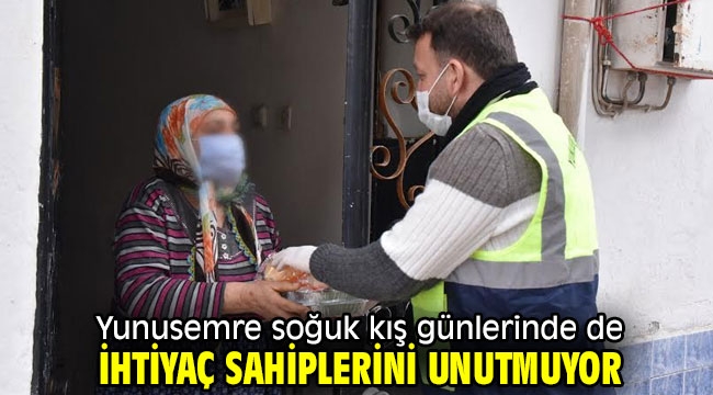 Yunusemre soğuk kış günlerinde de ihtiyaç sahiplerini unutmuyor