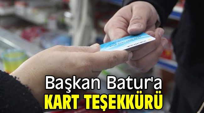 Başkan Batur'a kart teşekkürü