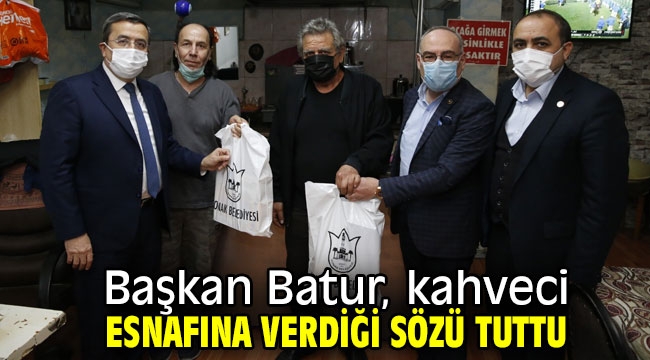 Başkan Batur, kahveci esnafına verdiği sözü tuttu