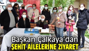 Başkan Çalkaya'dan Şehit Ailelerine Ziyaret