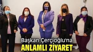 Başkan Çerçioğlu'na anlamlı ziyaret