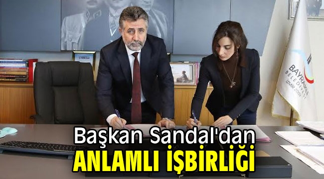 Başkan Sandal'dan anlamlı işbirliği