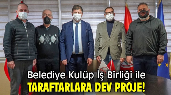 Belediye Kulüp İş Birliği ile Taraftarlara Dev Proje!