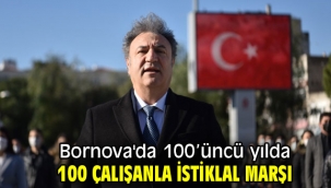 Bornova'da 100'üncü yılda 100 çalışanla İstiklal Marşı