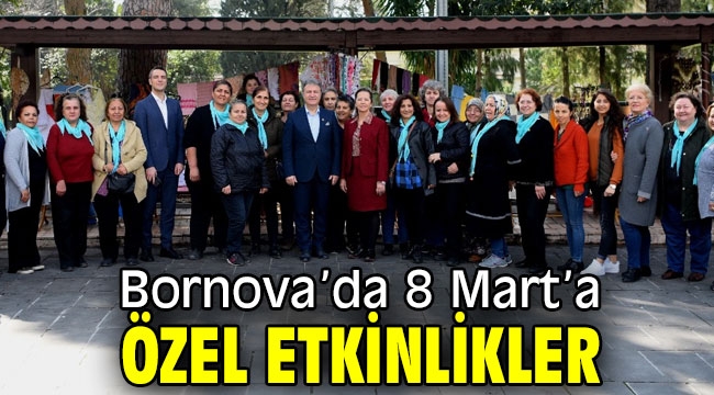 Bornova'da 8 Mart'a özel etkinlikler