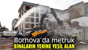 Bornova'da metruk binalar yeşil alan olacak!