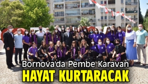 Bornova'da Pembe Karavan hayat kurtaracak