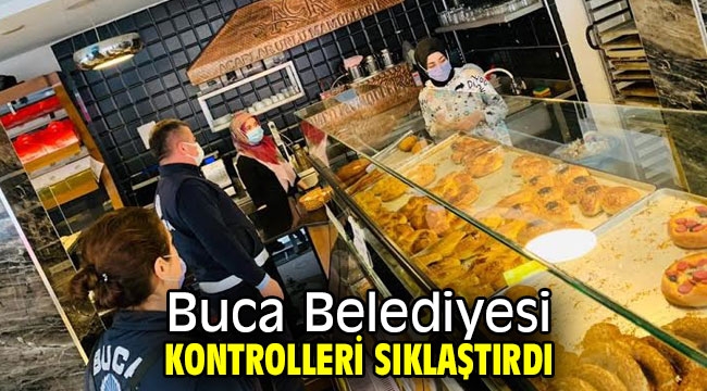 Buca Belediyesi kontrolleri sıklaştırdı