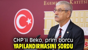 CHP'li Beko, prim borcu yapılandırmasını sordu