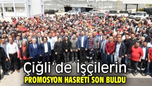Çiğli'de İşçilerin Promosyon Hasreti Son buldu