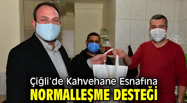 Çiğli'de Kahvehane Esnafına Normalleşme Desteği