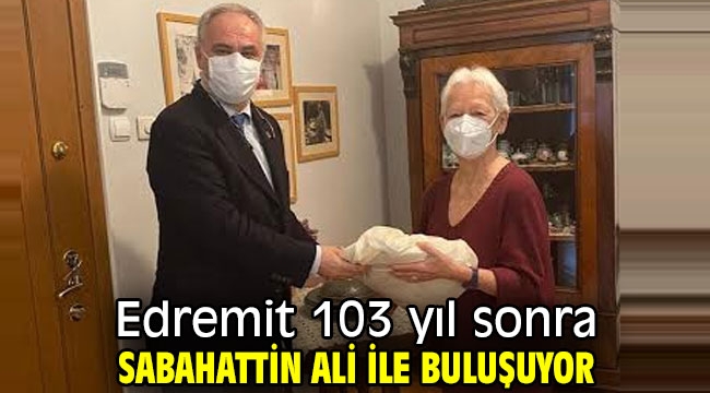 Edremit 103 yıl sonra Sabahattin Ali ile buluşuyor