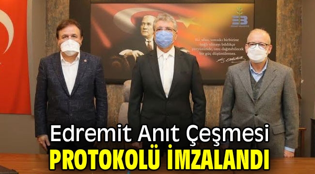 Edremit Anıt Çeşmesi protokolü imzalandı