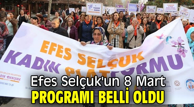 Efes Selçuk'un 8 Mart programı belli oldu