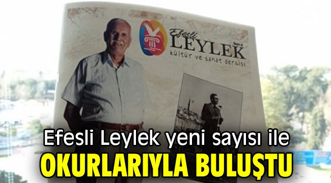 Efesli Leylek yeni sayısı ile okurlarıyla buluştu