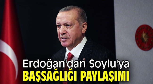 Erdoğan'dan Soylu'ya başsağlığı paylaşımı