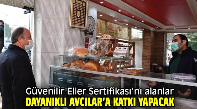 Güvenilir Eller Sertifikası'nı alanlar dayanıklı Avcılar'a katkı yapacak