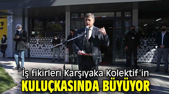 İş fikirleri Karşıyaka Kolektif'in kuluçkasında büyüyor