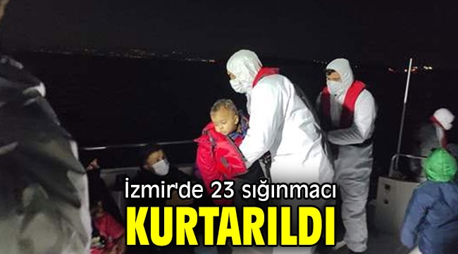 İzmir'de 23 sığınmacı kurtarıldı
