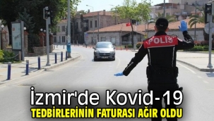 İzmir'de Kovid-19 tedbirlerinin faturası ağır oldu