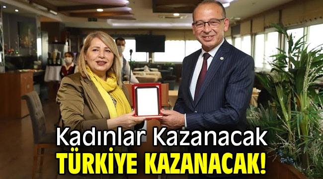 "Kadınlar Kazanacak Türkiye Kazanacak!"