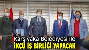 Karşıyaka Belediyesi ile İKÇÜ İş Birliği Yapacak 