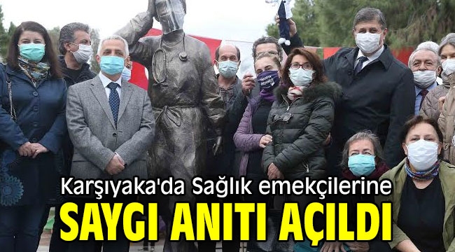 Karşıyaka'da Sağlık emekçilerine saygı anıtı açıldı