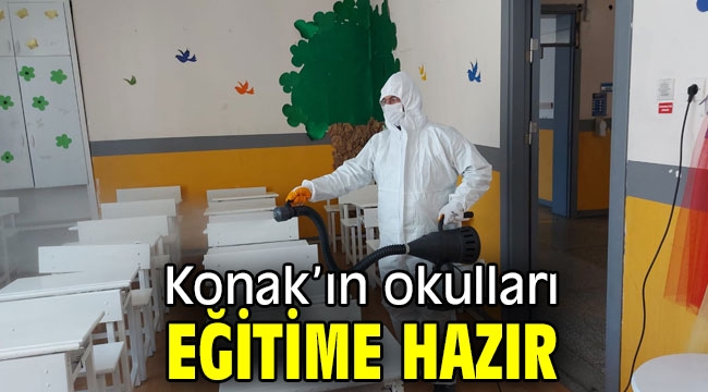 Konak'ın okulları eğitime hazır