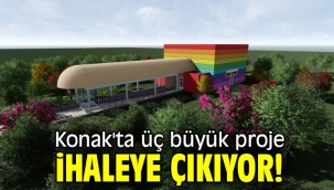Konak'ta üç büyük proje ihaleye çıkıyor!