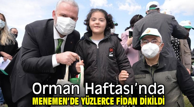 Orman Haftası'nda Menemen'de yüzlerce fidan dikildi