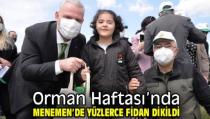 Orman Haftası'nda Menemen'de yüzlerce fidan dikildi