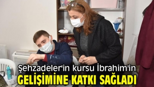 Şehzadeler'in kursu İbrahim'in gelişimine katkı sağladı