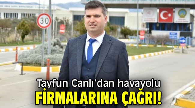 Tayfun Canlı'dan havayolu firmalarına çağrı!