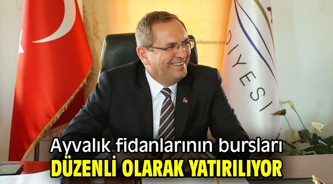 Ayvalık fidanlarının bursları düzenli olarak yatırılıyor