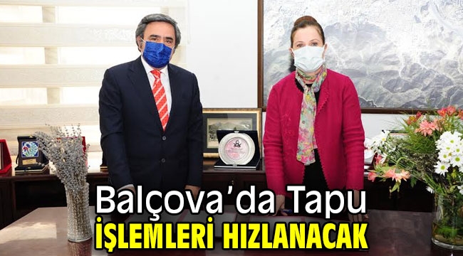 Balçova'da Tapu İşlemleri Hızlanacak