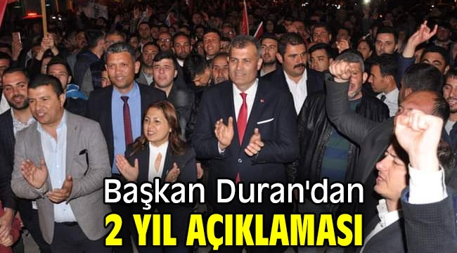 Başkan Duran'dan 2 yıl açıklaması