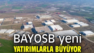 BAYOSB yeni yatırımlarla büyüyor
