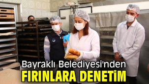Bayraklı Belediyesi'nden fırınlara denetim