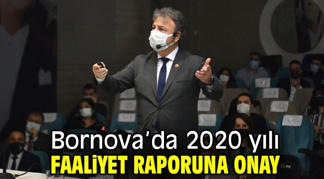 Bornova'da 2020 yılı faaliyet raporuna onay