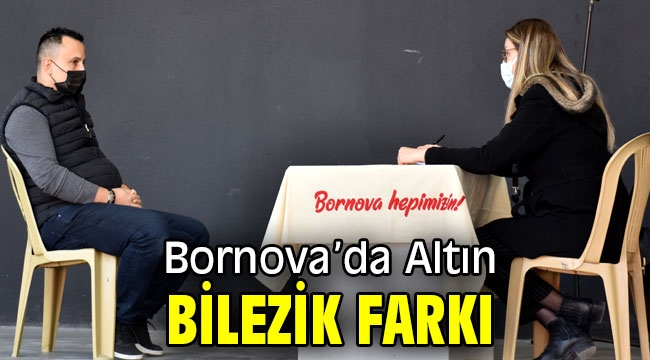 Bornova'da Altın Bilezik farkı!