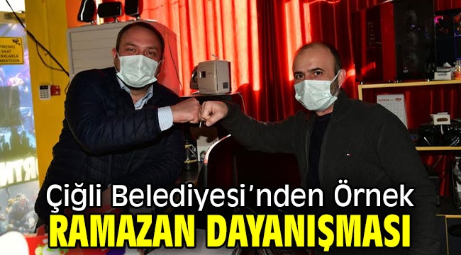 Çiğli Belediyesi'nden Örnek Ramazan Dayanışması