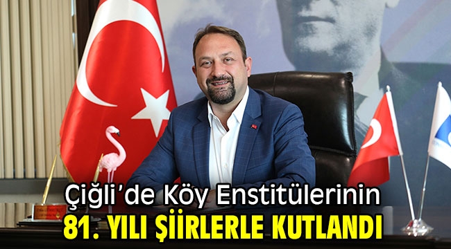 Çiğli'de Köy Enstitülerinin 81. Yılı Şiirlerle Kutlandı