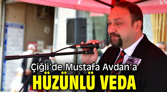 Çiğli'de Mustafa Avdan'a hüzünlü veda