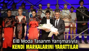 EİB Moda Tasarım Yarışmasıyla kendi markalarını yarattılar